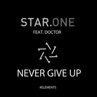 Never Give Up (feat. Doctor) - Single - Star.One