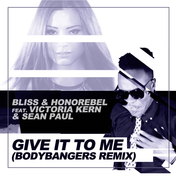 Give It To Me (feat. Victoria Kern & Sean Paul) - Single