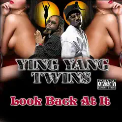Look Back At It - Single - Ying Yang Twins Look Back At It - Single - Ying Yang Twins