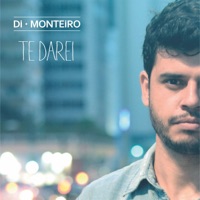 Te Darei - EP - Di Monteiro