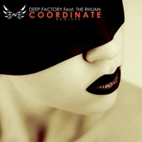 Coordinate (feat. The Rhuan) [Remixes] - EP - Deep Factory
