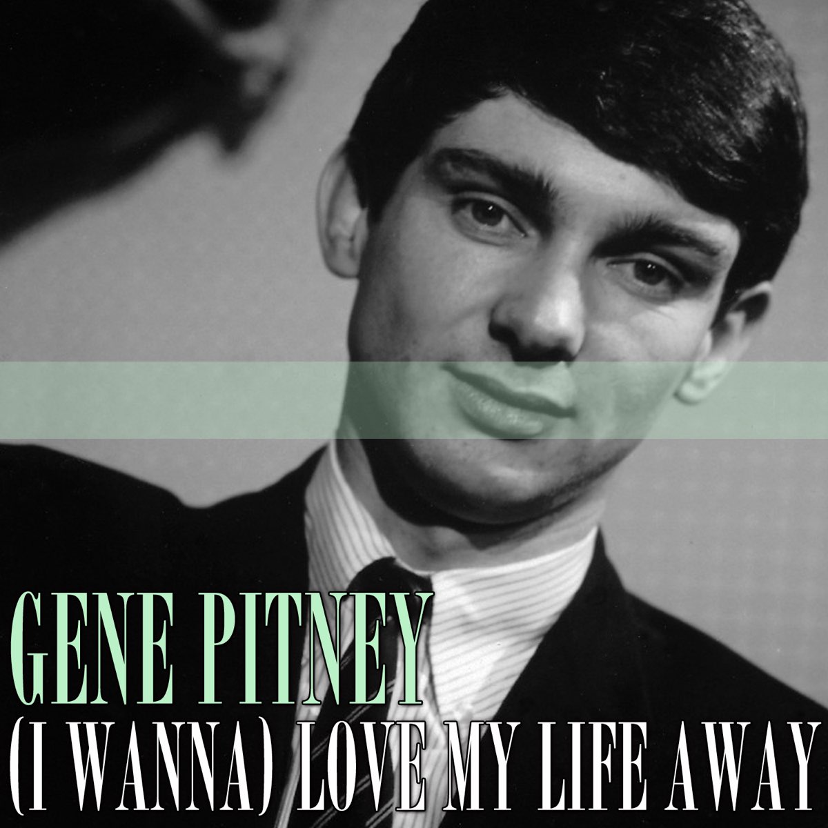 I Wanna) Love My Life Away - Single - Album by Gene Pitney - Apple Music
