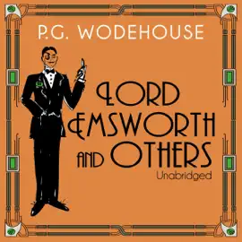 Lord Emsworth and Others (Unabridged)