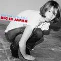 BIG IN JAPAN