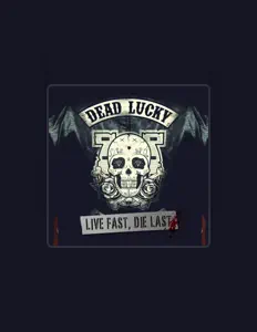 Dengarkan Dead Lucky, tonton video musik, baca bio, lihat tanggal tur & lainnya!