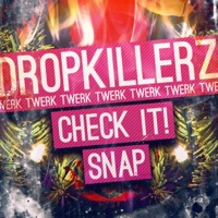 Check It! - Snap - Single - DROPKILLERZ