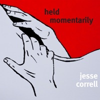 Held Momentarily - Jesse Correll
