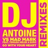 Go With Your Heart (Remixes) [DJ Antoine vs. Mad Mark] [feat. Temara Melek & Euro] - Single