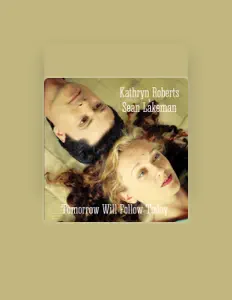 收听 Kathryn Roberts and Sean Lakeman、观看音乐视频、阅读小传、查看巡演日期等 ！