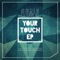 Your Touch (Ali Emm Remix) - Chris Darnoc lyrics