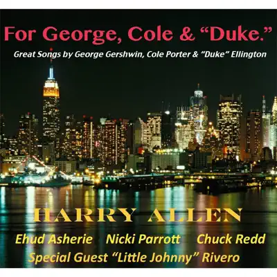 For George, Cole and Duke - Harry Allen For George, Cole and Duke - Harry Allen