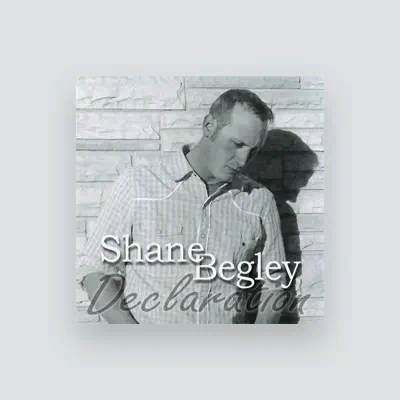 Listen to Shane Begley, watch music videos, read bio, see tour dates & more!