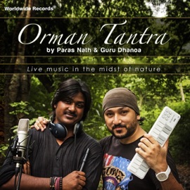 Orman Tantra (Live Music in the Midst of Nature) Paras Nath & Guru Dhanoa