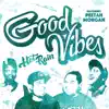 Stream & download Good Vibes (feat. Peetah Morgan) - Single