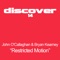 Restricted Motion (Original Mix) - Bryan Kearney & John O'Callaghan lyrics