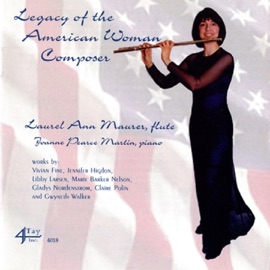 Legacy for Flute and Piano Laurel Ann Maurer & Joanne Pearce Martin