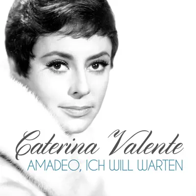 Amadeo, ich will warten - Single - Caterina Valente