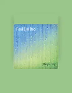 收听 Paul Dal Broi、观看音乐视频、阅读小传、查看巡演日期等 ！