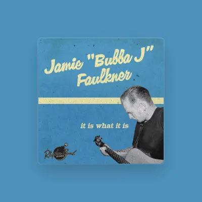 Listen to Jamie Bubba J Faulkner, watch music videos, read bio, see tour dates & more!