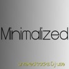 Minimalized