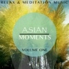 Asian Moments, Vol. 1 (Finest Music for Relaxing & Chill out Moments)