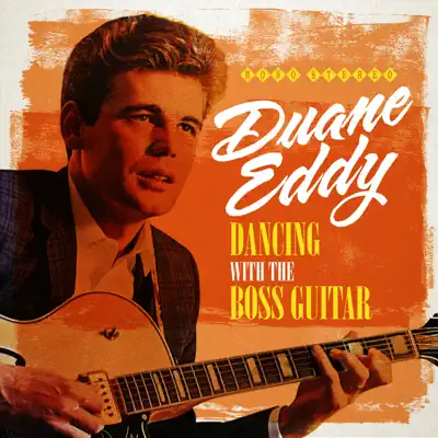 Dancing with the Boss Guitar - 3 Complete Albums & Bonus Singles - Duane Eddy