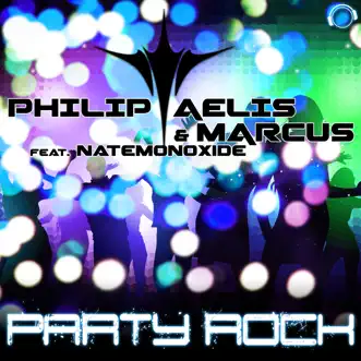 Party Rock (Alexdoparis Remix Edit) [feat. Nate Monoxide] by Philip Aelis & Marcus song reviws