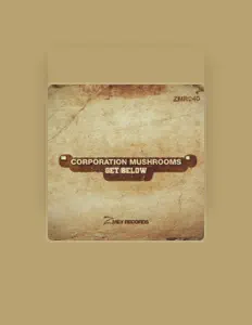 聆聽 Corporation Mushrooms、觀看音樂影片、閱讀小傳、查看巡演日期等！