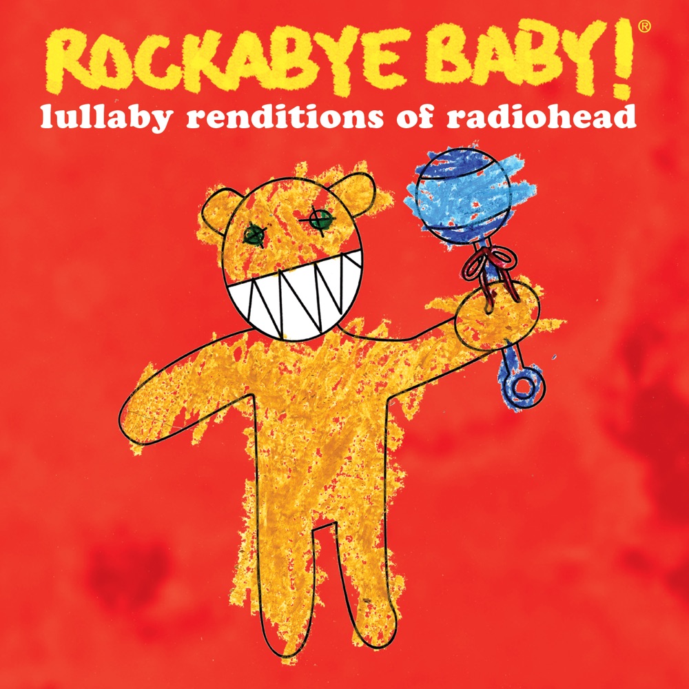 Lullaby Renditions of Radiohead by Rockabye Baby! album cover