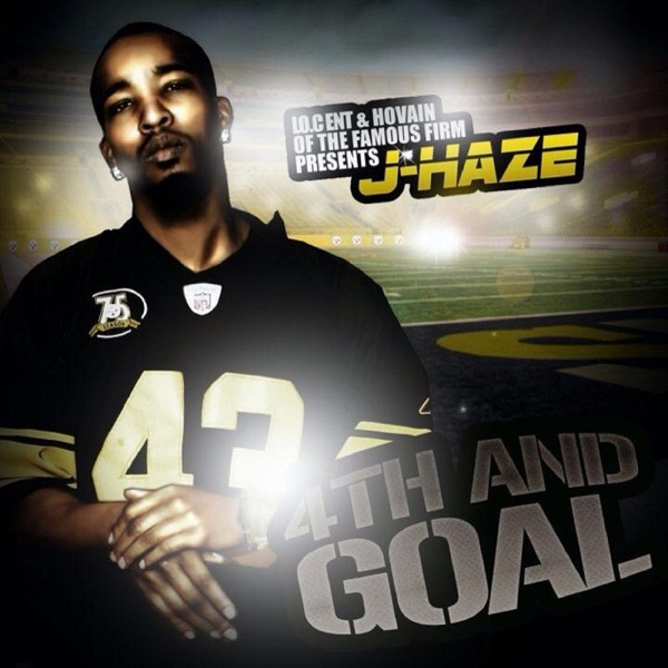 4th & Goal - J-Haze