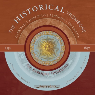 The Historical Trombone (The Baroque Trombone I Instrumenta Musica)