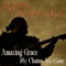 Amazing Grace - My Chains Are Gone - Mark Yamanaka lyrics