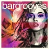 Bargrooves (Deluxe Edition) 2015