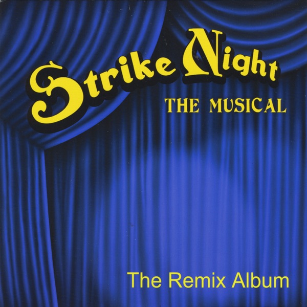 Strike Night: The Musical (The Remix Album)