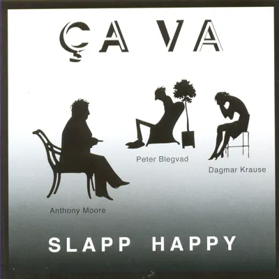 Ca Va - Slapp Happy