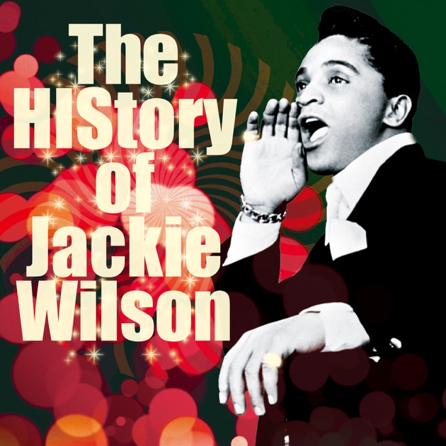 The HIStory of Jackie Wilson - ジャッキー・ウィルソンのアルバム