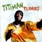 Titi - Titiman Flores lyrics