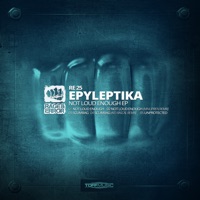 Not Loud Enough - EP - Epyleptika