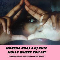 Molly Where You At? (Back to NYC Factory Remix) - Single - Morena Roas & DJ Kutz