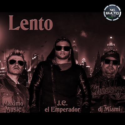 Lento (with Maximo Music & El Emperador) - Single