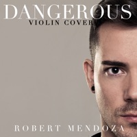 Dangerous (Violin Cover) - Single - Robert Mendoza
