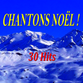 Chantons Noël ! (30 hits) - Multi-interprètes