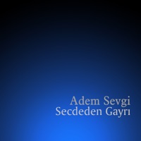 Adem Sevgi - Secdeden Gayrı