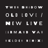 Old Love / New Love (feat. D'Angelo Lacy) [Armand Van Helden Remix] artwork