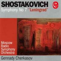 Shostakovich: Symphony No. 7, Op. 60 - Gennady Cherkasov & Moscow Radio Symphony Orchestra