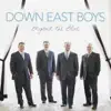 Down East Boys - I Left My Past in the Past