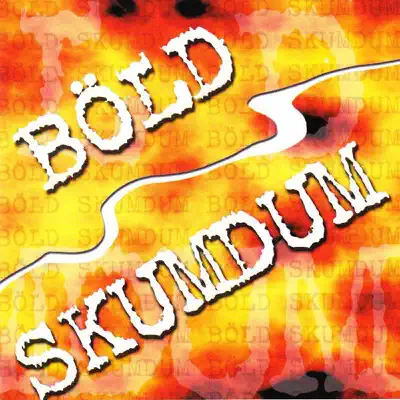 Böld & Skumdum - Skumdum