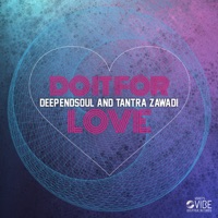 Deep'endSoul & Tantra Zawadi - Do It For Love (Tristy's Deep'endSoul Mix)