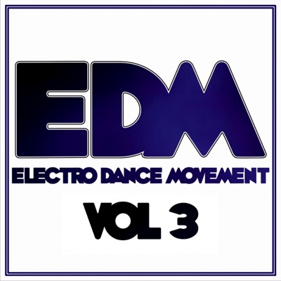 Electro Dance Movement, Vol. 3