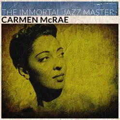 The Immortal Jazz Masters - Carmen Mcrae